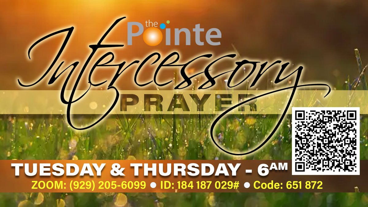 intercessory-prayer-team-slide-web Intercessory Prayer Zoom meeting schedule for The Pointe of Praise, featuring a sunrise over a grassy field and a QR code for morning prayer access.